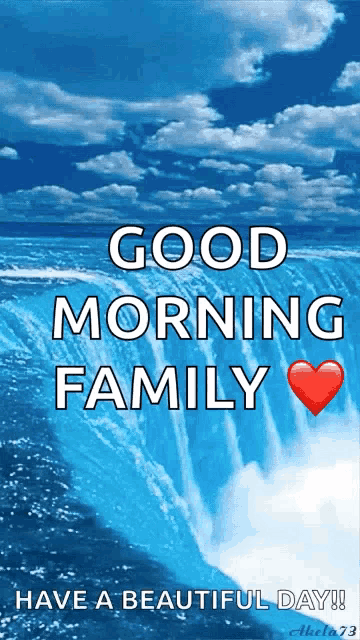 a picture of a waterfall with the words good morning family