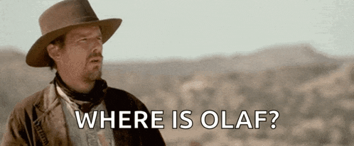 a man in a cowboy hat says " where is olaf "