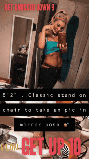 a woman taking a picture of herself in front of a mirror with the words get knocked down 9 below her