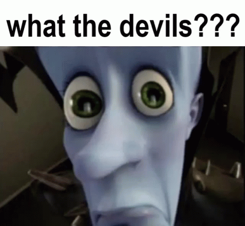 What The Devils Megamind GIF - What The Devils Megamind Megamind Meme GIFs