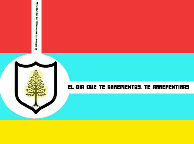 a shield with a tree and the words el dia que te arrepientas