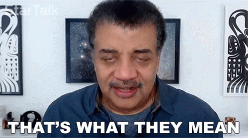 Thats What They Mean Neil Degrasse Tyson GIF - Thats What They Mean Neil Degrasse Tyson Startalk GIFs