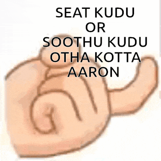 a cartoon hand with the words seat kudu or soothu kudu otha kotta aaron below it