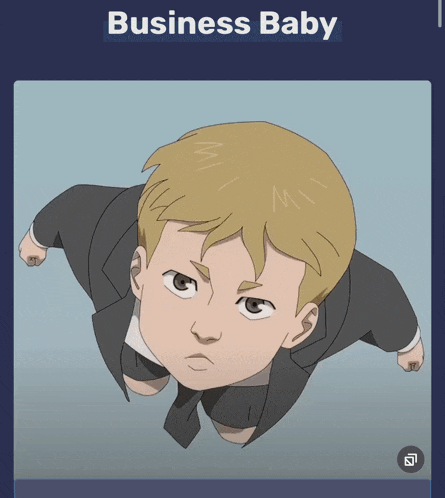 a cartoon of a baby in a suit and tie is titled " business baby "