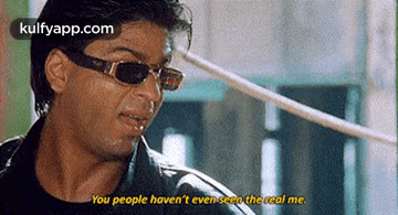 You People Haven'T Evenseen The Real Me..Gif GIF - You People Haven'T Evenseen The Real Me. Sunglasses Accessories GIFs