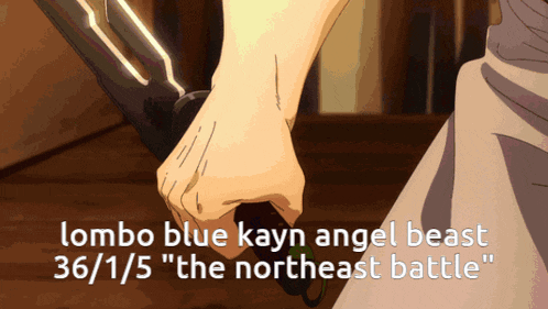 a person holding a sword with the words lombo blue kayn angel beast 36/1/5 " the northeast battle "