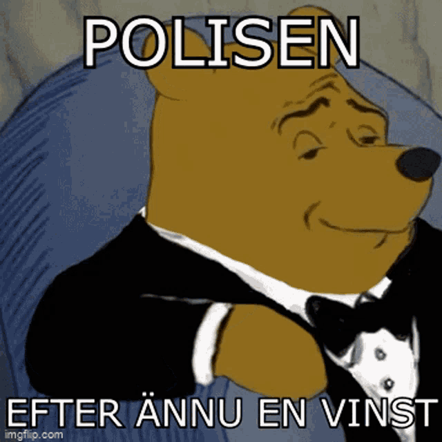 a cartoon of winnie the pooh wearing a tuxedo with the caption polisen