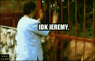 a pixelated image of a man standing next to a fence with the words idk jeremy above him