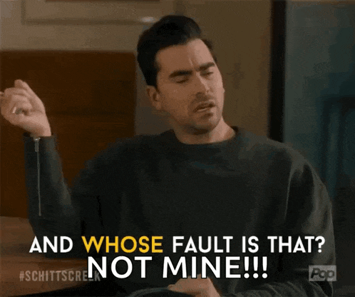 a man is saying and whose fault is that not mine !
