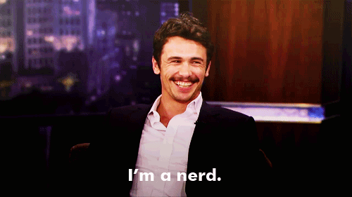 When You Geek Out Over Things GIF - Im A Nerd James Franco Smiling GIFs