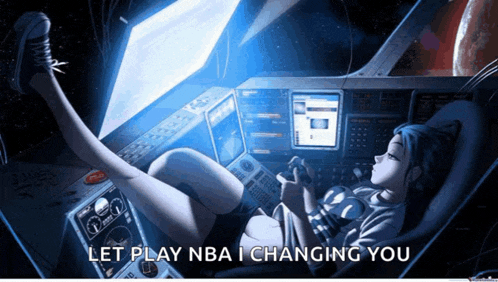 a picture of a girl in a spaceship with the words let play nba i changing you below her