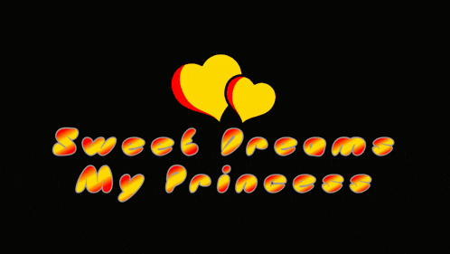 a black background with the words sweet dreams my princess written on it