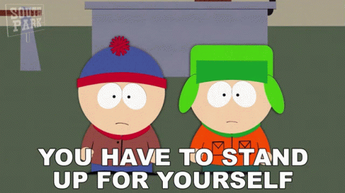 You Have To Stand Up For Yourself Kyle Broflovski GIF - You Have To Stand Up For Yourself Kyle Broflovski Stan Marsh GIFs