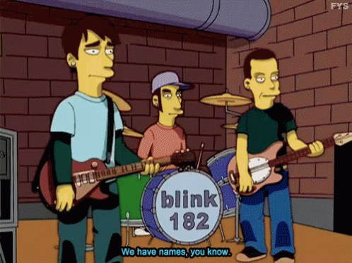 Blink182 The Simpsons GIF - Blink182 The Simpsons We Have Names GIFs