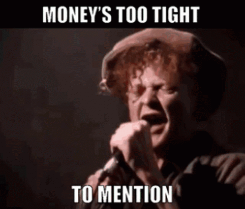 Simply Red Moneys Too Tight To Mention GIF - Simply Red Moneys Too Tight To Mention Bankrupt GIFs