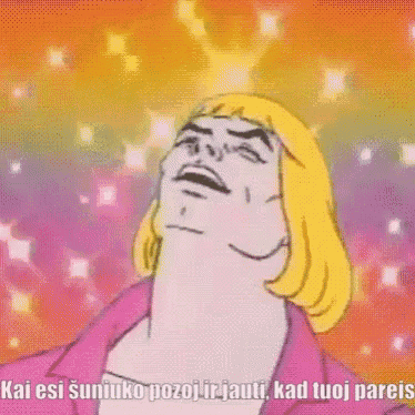 a cartoon of he man with the words kai esi suniuko pozoj ir jauti kad tuoj pares