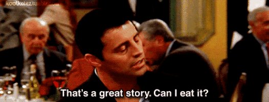 a man says " that 's a great story can i eat it " while sitting at a table