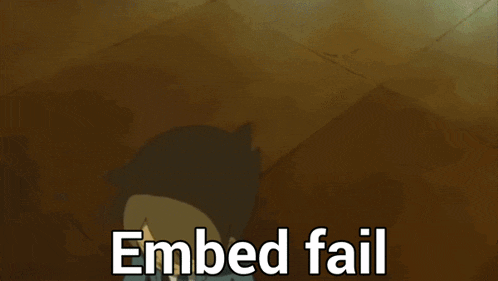 a cartoon of a boy with the words " embed fail " written below him