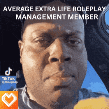 a man in a car with the words average extra life roleplay management member on the bottom