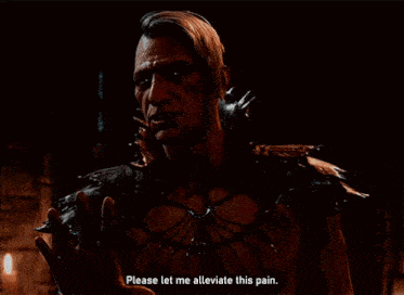 a video game character says " please let me alleviate this pain " in a dark room