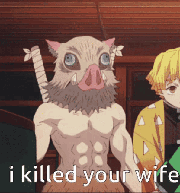 a picture of a pig with the words i killed your wife