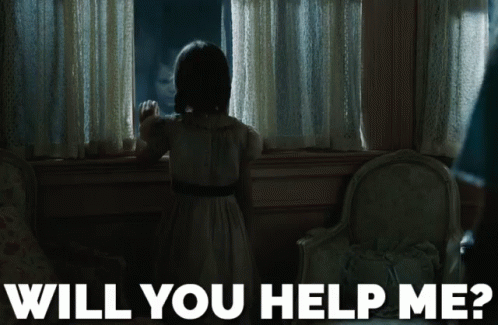 Will You Help Me? GIF - Annabelle Creation Annabelle Creation Movie I Need Help GIFs