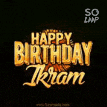 a poster that says happy birthday ikram in yellow letters