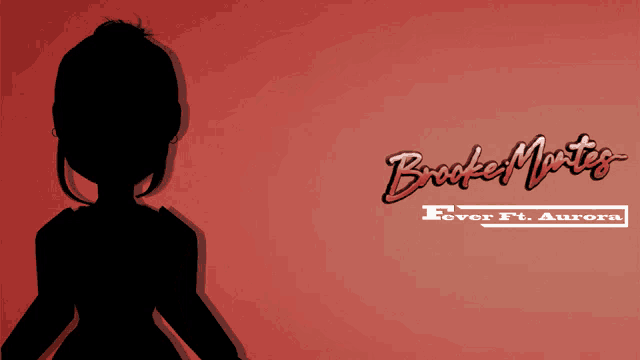 a poster for brooke montes ' fever ft. aurora features a silhouette of a woman 's head