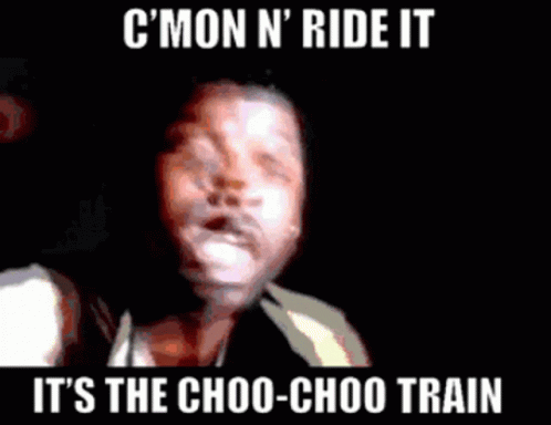 Cmon N Ride It Quad City Djs GIF - Cmon N Ride It Quad City Djs Choo Choo Train GIFs