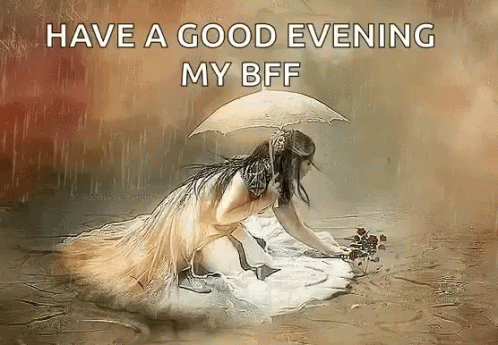 Rain Have A Good Evening My Bff GIF - Rain Have A Good Evening My Bff Good Evening GIFs
