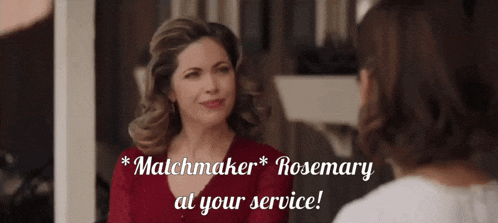 a woman in a red top is talking to another woman with the words matchmaker rosemary at your service