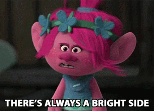 Theres Always A Bright Side Positive GIF - Theres Always A Bright Side Positive Bright Side GIFs