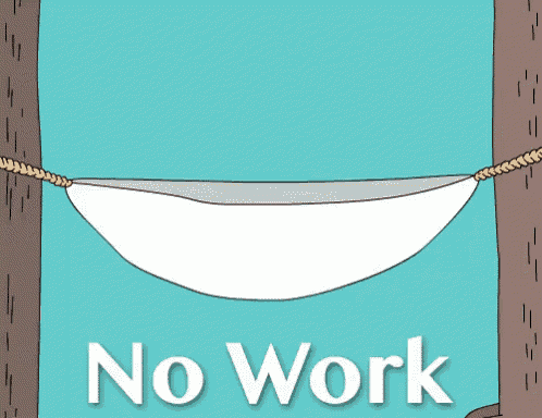 No Work GIF