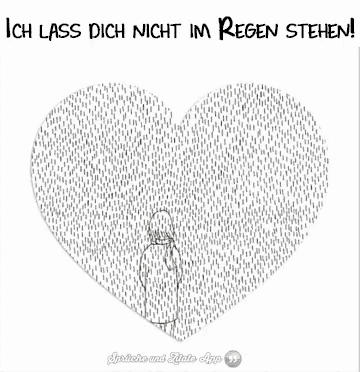 a black and white drawing of a heart with the words ich lass dich nicht im regen stehen