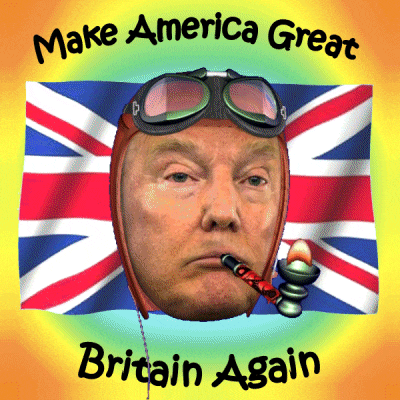 a poster that says make america great britain again with a picture of donald trump