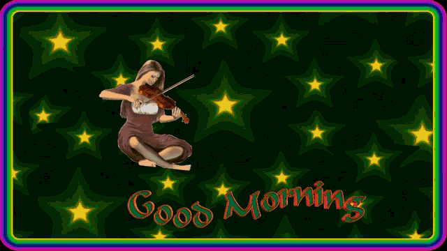 a good morning greeting card with a woman playing a violin on it