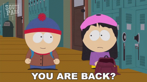You Are Back South Park GIF - You Are Back South Park E1802 GIFs
