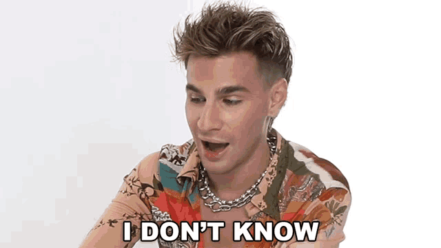 a man says i don 't know while wearing a colorful shirt
