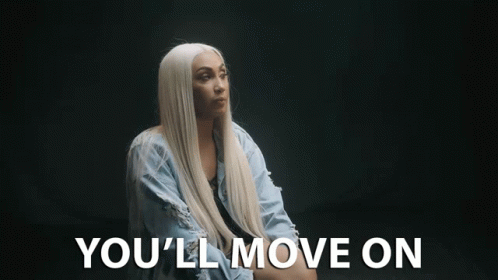 Youll Move On Its Okay GIF - Youll Move On Its Okay Get Over It GIFs
