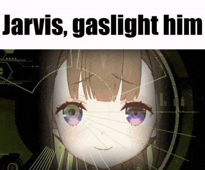 a picture of a girl with the words jarvis gaslight him below it