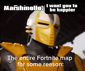 a robot with a helmet on says i want you to be happier the entire fortnite map for some reason