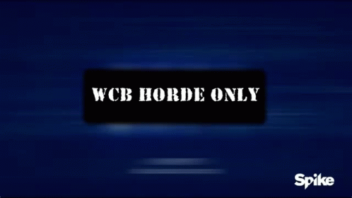 Wcb Wcb Horde Only GIF - Wcb Wcb Horde Only Warchiefs Blessing GIFs