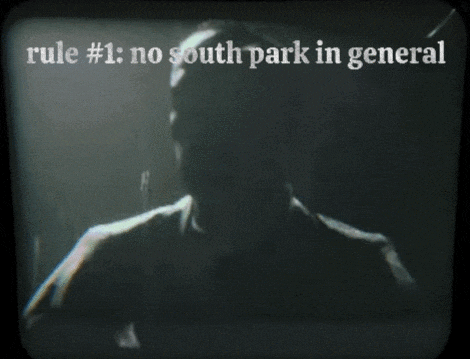rule # 1 : no south park in general is written above a man