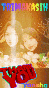 a picture of two women with the words thank you yansha