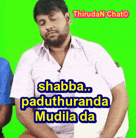 a man with a beard is sitting in front of a green screen with the words shabba paduthuranda mudila da written on it