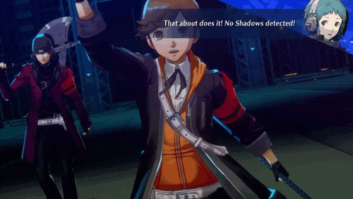 a video game character says " that about does it ! no shadows detected ! "