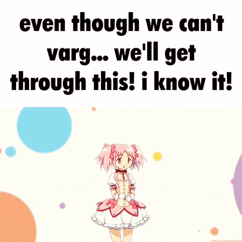 a picture of a girl with the words even though we can 't varg we 'll get through this