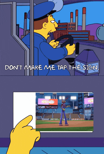 a cartoon of a police officer driving a bus with the words " don 't make me tap the sign "