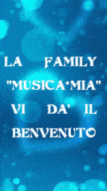 a blue background with the words la family musica mia vi da il benvenuto in white letters