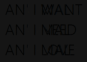 a black background with the words " an i malnt an i mald an i male "